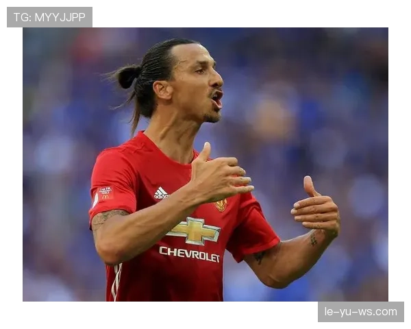 伊布再塑传奇：足坛常青树持续刷新前锋定义