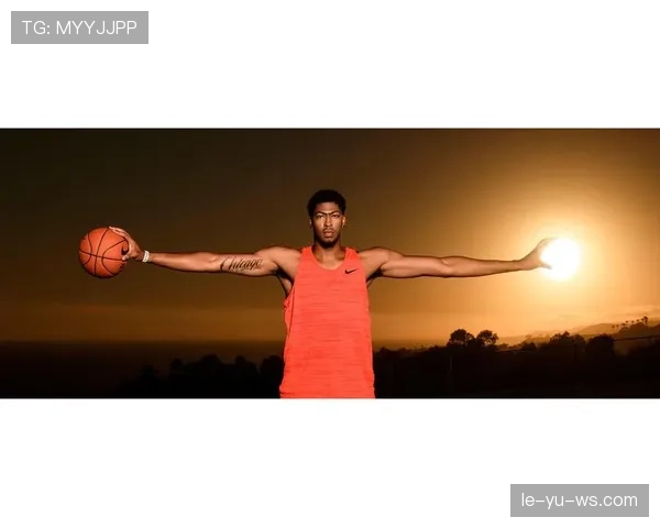 安东尼·戴维斯加强挡拆滚动，较上季内线效率提升